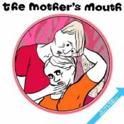 book cover of The Mother's Mouth by DASH SHAW
