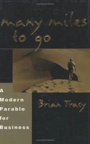 book cover of Many Miles to Go by Brian Tracy