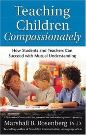 book cover of Teaching Children Compassionately by Marshall B. Rosenberg
