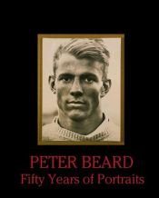 book cover of Peter Beard: Fifty Years of Portraits by Peter Beard