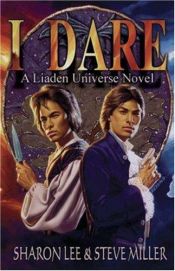 book cover of I Dare by Sharon Lee|Steven E. Miller