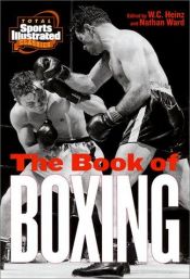 book cover of The Total Sports Illustrated Book of Boxing by W. C. Heinz