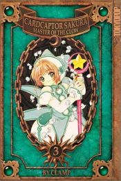 book cover of Cardcaptor Sakura: Master of the Clow - Vol. 3 by CLAMP