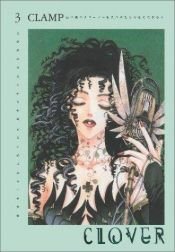 book cover of Clover #3 by Clamp (manga artists)