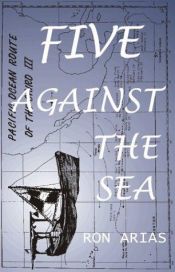 book cover of Five Against the Sea by Ron Arias