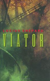 book cover of Viator by Lucius Shepard