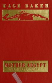 book cover of Mother Ægypt and Other Stories by Kage Baker