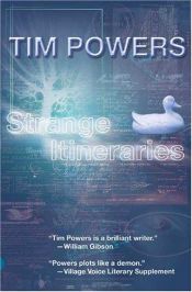 book cover of Strange Itineraries by Tim Powers