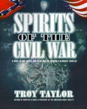 book cover of Spirits of the Civil War by Troy Taylor