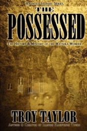 book cover of The Possessed (Haunted Illinois) by Troy Taylor