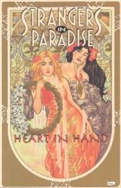 book cover of Strangers in Paradise: Heart in Hand Bk. 12 (Strangers in Paradise): Heart in Hand Bk. 12 (Strangers in Paradise) by Terry Moore