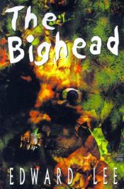 book cover of The Bighead by Edward Lee