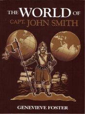 book cover of The World of Capt. John Smith by Genevieve Foster