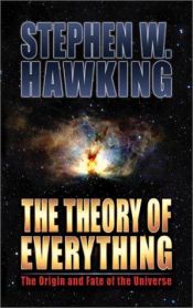 book cover of The Theory of Everything: the Origin and Fate of the Universe by Stephen Hawking