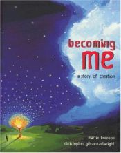 book cover of Becoming Me: A Story of Creation by Martin Boroson