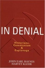 book cover of In Denial: Historians, Communism and Espionage by John Earl Haynes