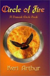 book cover of Circle of Fire by Keri Arthur
