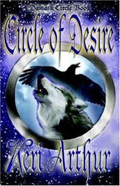 book cover of Circle of Desire (Damask Circle, Book 3) by Keri Arthur