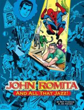 book cover of John Romita, And All That Jazz (softcover) by Roy Thomas