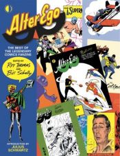 book cover of Alter Ego: The Best Of The Legendary Comics Fanzine by Roy Thomas