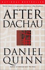 book cover of After Dachau by Daniel Quinn