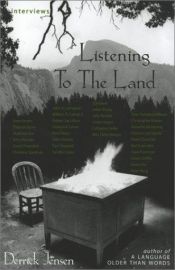 book cover of Listening to the land by Derrick Jensen