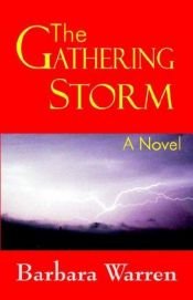 book cover of The Gathering Storm--A Novel by Barbara Warren