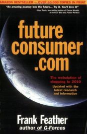 book cover of Future Consumer.com by Frank Feather