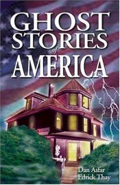 book cover of Ghost Stories of America by Dan Asfar