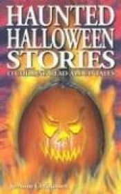 book cover of Haunted Halloween Stories: 13 Chilling Read-Aloud Tales by Jo Anne Christensen