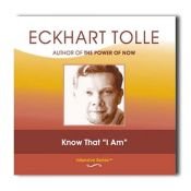book cover of Know That "I Am" [UNABRIDGED] by Eckhart Tolle