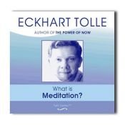 book cover of What is Meditation? (CD) by إيكهارت تول