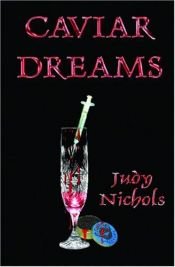 book cover of Caviar Dreams by Judy Nichols