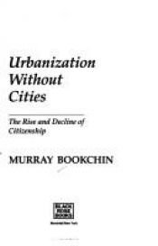 book cover of Urbanization Without Cities by Murray Bookchin