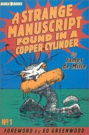 book cover of A Strange Manuscript Found in a Copper Cylinder by James De Mille