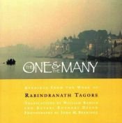 book cover of The One and the Many: Readings from the Works of Rabindranath Tagore by Rabindranath Tagore