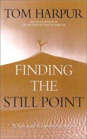 book cover of Finding The Still Point by Tom Harpur