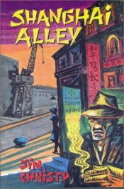 book cover of Shanghai Alley by Jim Christy