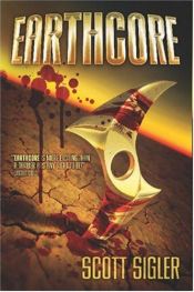 book cover of Earthcore by Scott Sigler