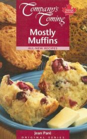 book cover of Company's Coming Mostly Muffins by Jean Pare