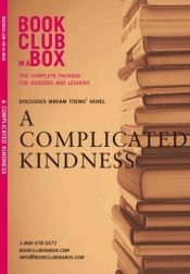 book cover of Bookclub in a Box Discusses the Novel A Complicated Kindness, by Miriam Toews by Miriam Toews
