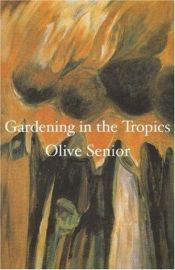 book cover of Gardening in the tropics by Olive Senior