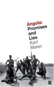 book cover of Angola, promises and lies by Karl Maier