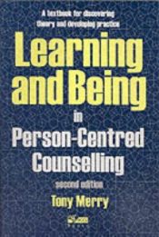 book cover of Learning and Being in Person-Centred Counselling by Tony Merry