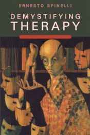 book cover of Demystifying Therapy by Ernesto Spinelli
