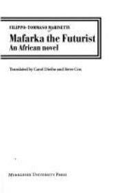 book cover of Mafarka le Futuriste by Filippo Tommaso Marinetti