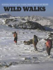book cover of Wild Walks: Mountain, Moorland and Coastal Walks in Britain and Ireland by Ken Wilson