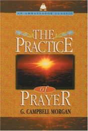 book cover of Practice of Prayer by G. Campbell Morgan