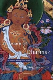 book cover of What Is the Dharma? by Sangharakshita