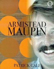 book cover of Armistead Maupin by Patrick Gale